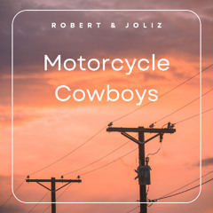 Motorcycle Cowboys (with Joliz)