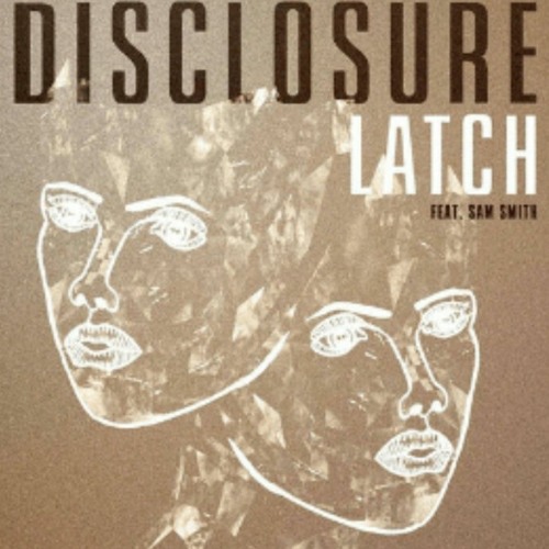 latch Sam Smith ft disclosure (peggyntosh remix)