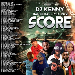 Dj Kenny Score Dancehall mix 2021 march