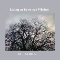 Living on Borrowed Wisdom