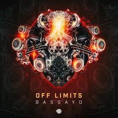 Off Limits - Bassayo (OUT NOW!!)