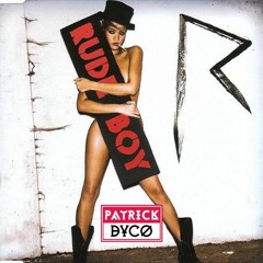 Rihanna - Rude Boy (Patrick Dyco Remix)