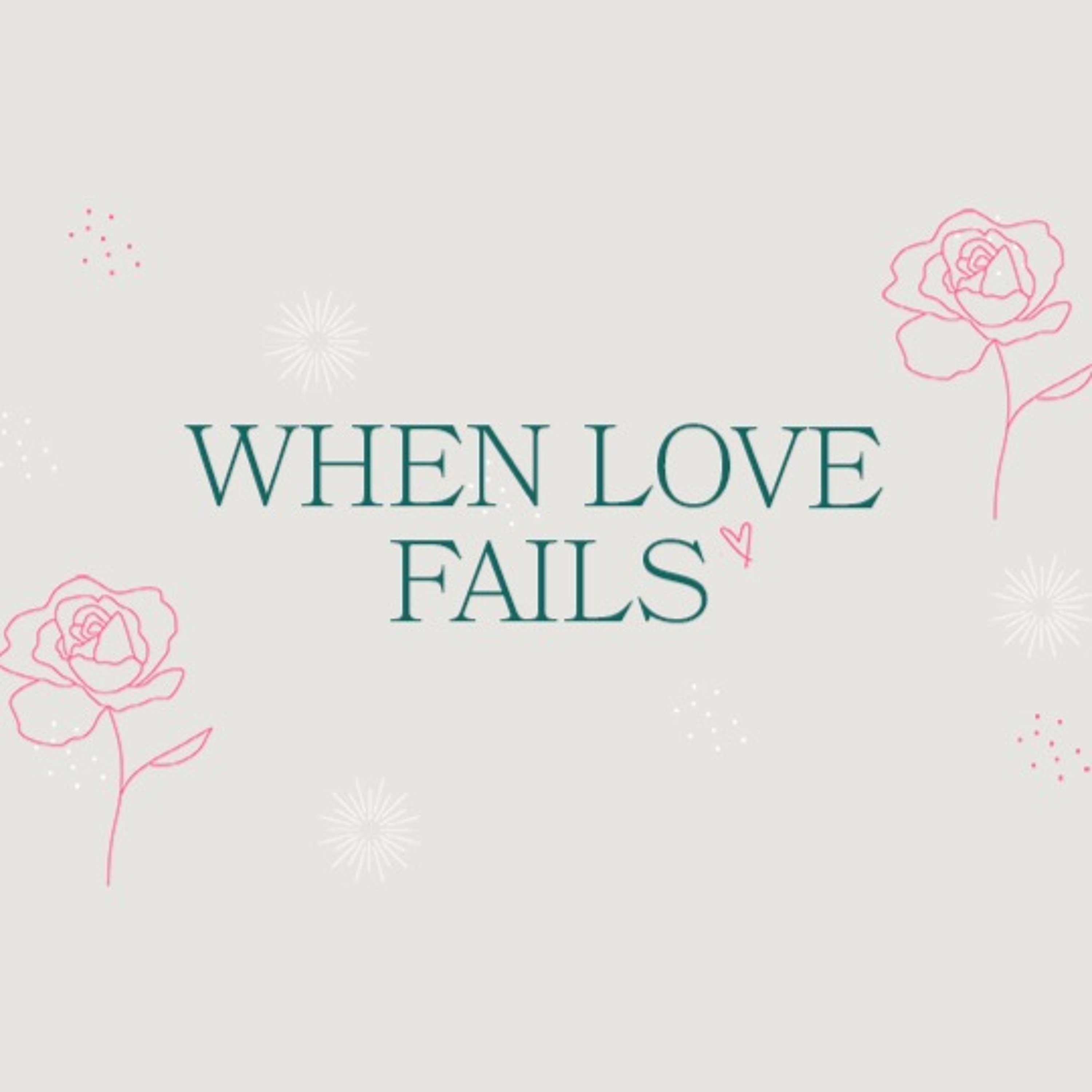 When Love Fails episode artwork