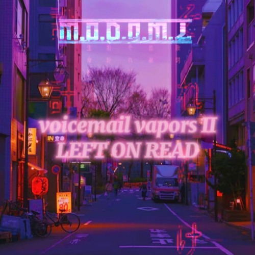 Voicemail Vapors II: Left On Read