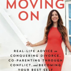 [ACCESS] PDF 💞 Moms Moving On: Real-Life Advice on Conquering Divorce, Co-Parenting