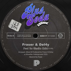 FRASER & Del4y - Feel So (Radio Mix)