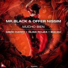 MR.BLACK & Offer Nissim - Mucho Bien (David Harry, Elias Rojas & Macau Remix)