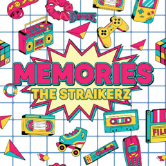 The Straikerz - Memories (Free Download)