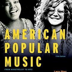 [Read] [PDF EBOOK EPUB KINDLE] American Popular Music: From Minstrelsy to MP3 by  Lar