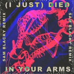 (I Just) Died In Your Arms - Sam Blacky Remix