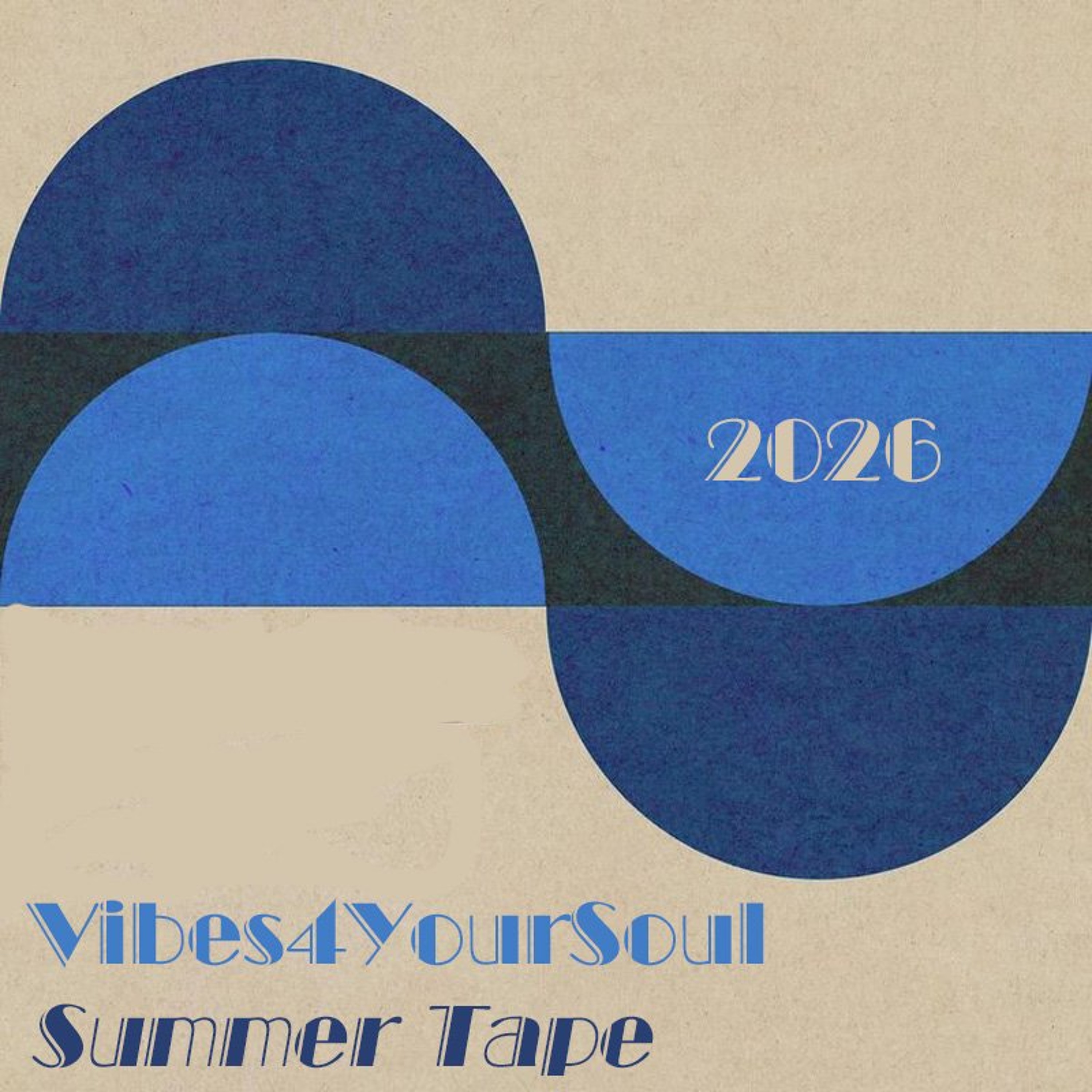 Vibes4YourSoul Summer Tape  26 episode artwork