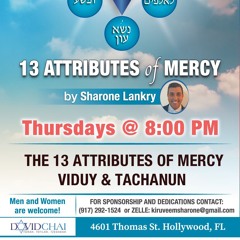 “13 ATTRIBUTES OF  MERCY , VIDUY & TACHANUN (2)” - Sharone lankry 5784