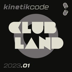 Clubland 2023.1 - kinetikcode