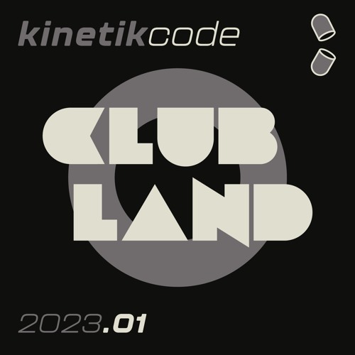 Kinetikcode - Clubland 2023