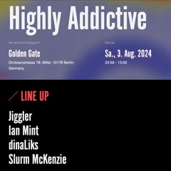 3.8.24 - Highly Addictive @ GoldenGate