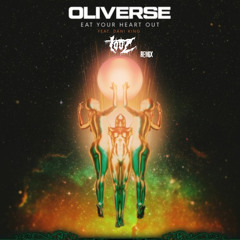 Oliverse - Eat Your Heart Out (feat Dani King) [TOOZ Remix] (FREE DOWNLOAD)
