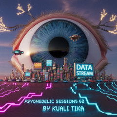 PSYCHEDELIC SESSIONS 62 by KUALI TIKA