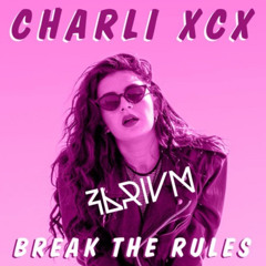 CHARLI XCX - BREAK THE RULES ~ TEKK REMIX