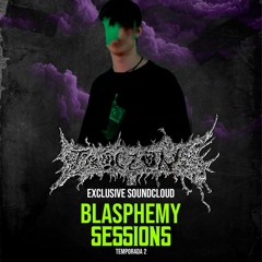 Blasphemy Session T2 #7  - TROCZON