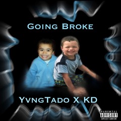 Going Broke - YvngTado X KD