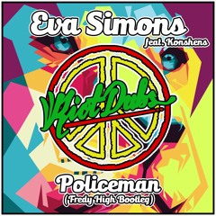Eva Simons Ft Konshens - Policeman (Fredy High Bootleg) Free DL