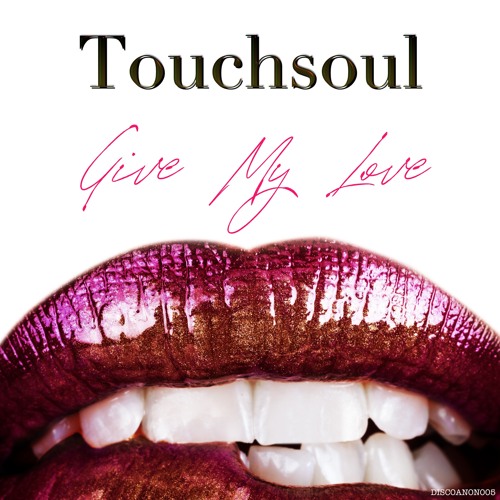 Touchsoul - Give My Love (snippet) [Discoholics Anonymous Recordings]
