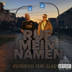 Ruf Mein Namen feat. 2lazy