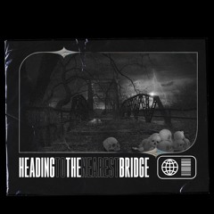 HeadingToTheNearestBridge (Prod By. thesamplekid)