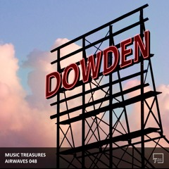 Music Treasures Airwaves 048 - Dowden