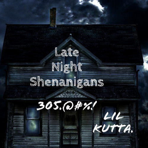 Lil kutta-Latenightsheninagens
