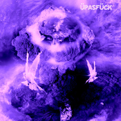 üpasfück prod. glokmane x luke