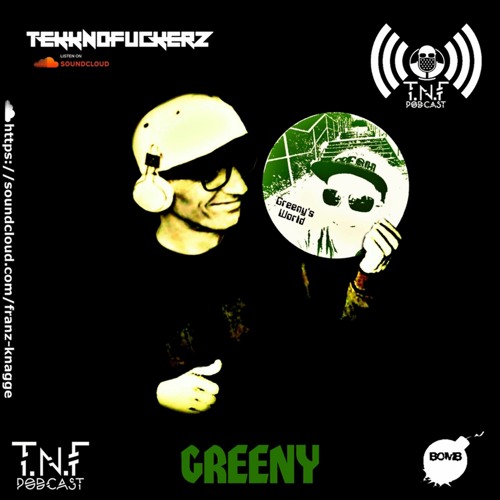 Greeny TnF Podcast #317
