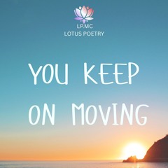 You Keep On Moving
