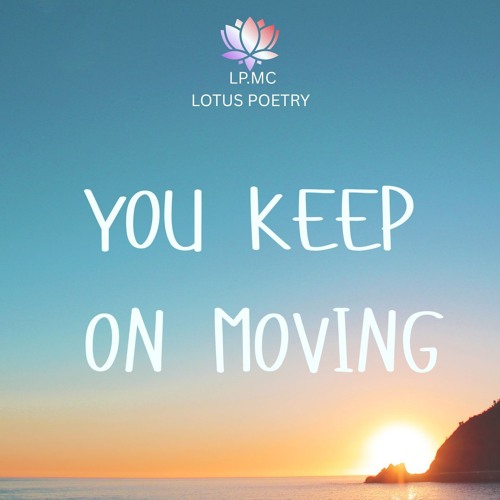 You Keep On Moving
