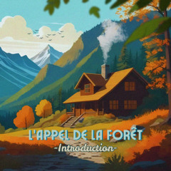 Lappel_de_la_foret_Intro