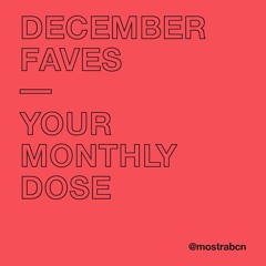 Mostra's December Faves 🖤