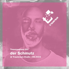 Traumsequenz 001 | der Schmutz @ Traumraum Studio • 09.2023