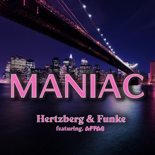 Stream Hertzberg & Funke Feat Affas- Maniac (Single) by Rikard