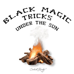 Black Magic Tricks Under The Sun (Part.1) [feat. Space Lee THE DON]