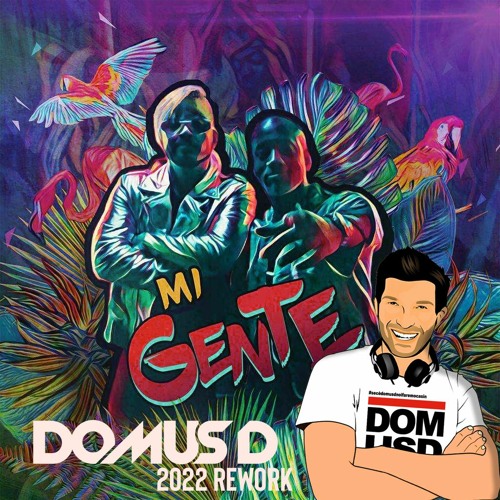 Stream Mi Gente 2022 (Domus D rework) - J Balvin by Domus D | Listen online  for free on SoundCloud