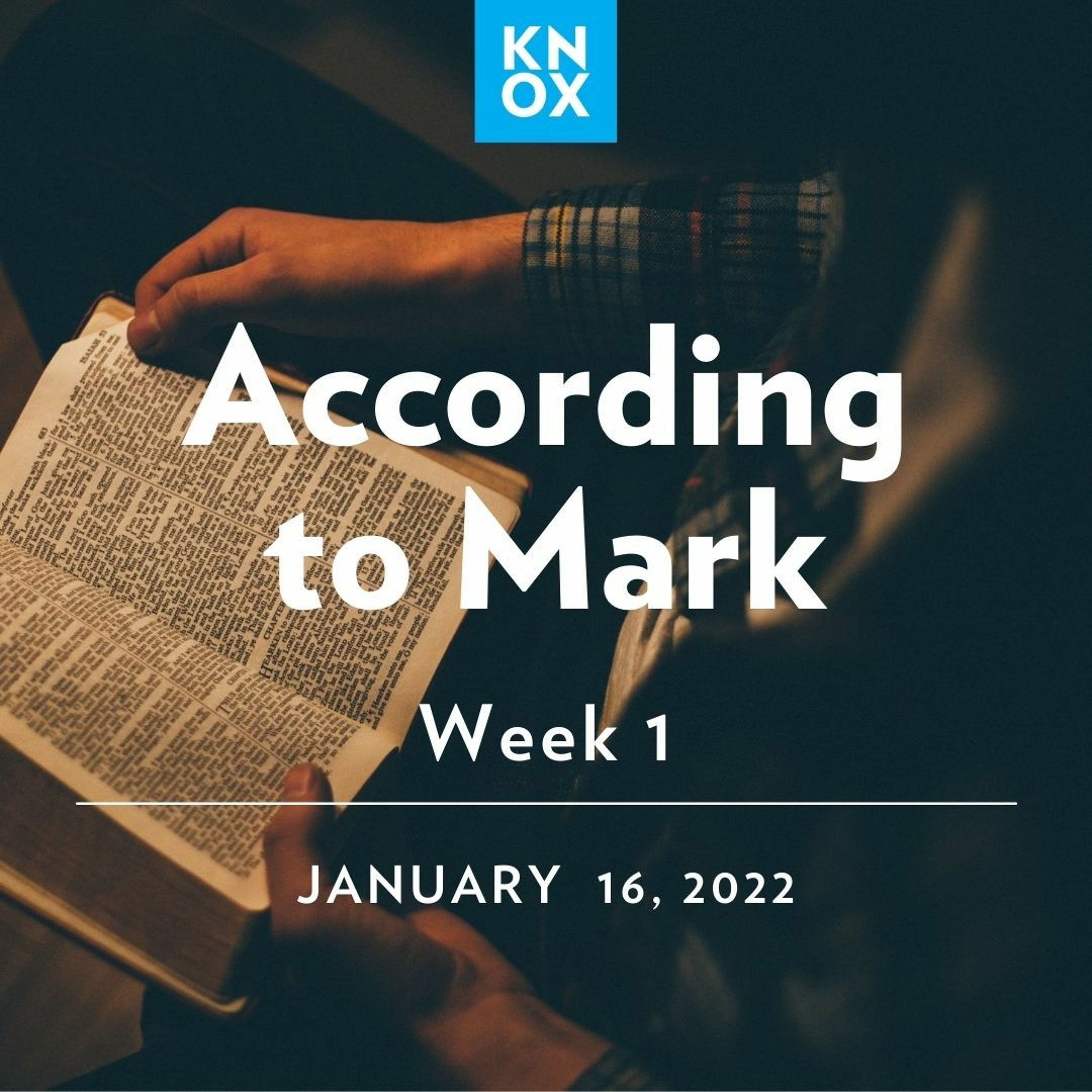 January 13, 2022 | Mark 1:29-45 | According to Mark: Week 1 episode artwork