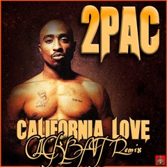 California Love “2Pac” CLICKBAIT Remix