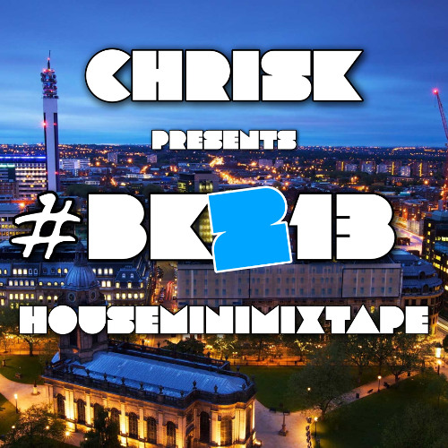 CHRIS K PRESENTS #BK213 HOUSE MINIMIXTAPE