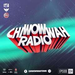 CHI WOW WAH RADIO 004 - Wilma, Xaphan, Lucca Tan