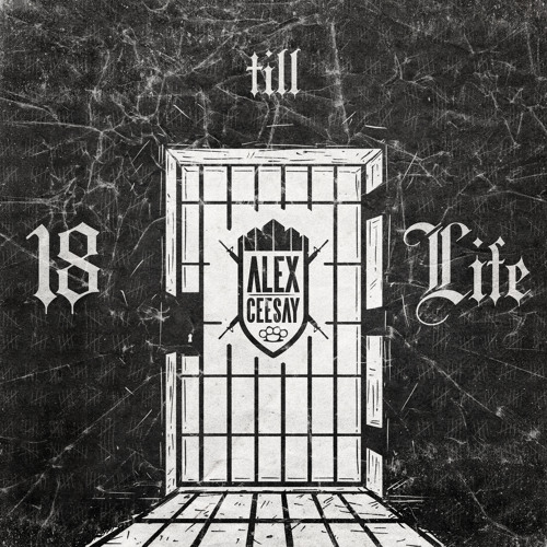 18 Till Life