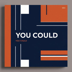 You Could (Instrumental)