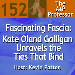 Fascinating Fascia: Kate Oland Galligan Unravels the Ties That Bind | TAPP 152