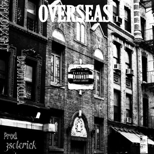 OVERSEAS x DAMONTRILLA  [Prod.by 3soterick]