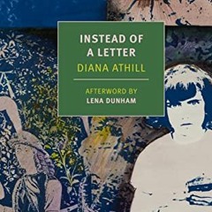 [Access] KINDLE 📮 Instead of a Letter by  Diana Athill [KINDLE PDF EBOOK EPUB]