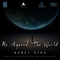 Rebel Sixx - Me Against the World